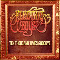 Electric Boys - Ten Thousand Times Goodbye