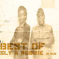 Sly - Best Of Sly And Robbie In Dub