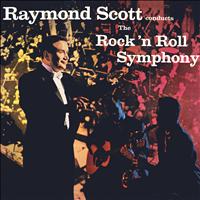 The Raymond Scott Orchestra - Rock 'N' Roll Symphony