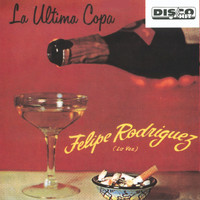 Felipe Rodriguez - La Ultima Copa