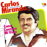 Carlos Miranda - Como Cantaba Mi Viejo