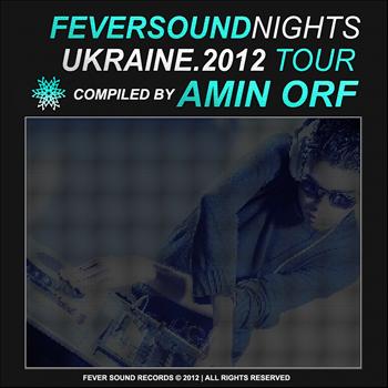 Various Artists - Fever Sound Nights - Ukraine 2012 Tour - Compiled By AMIN ORF