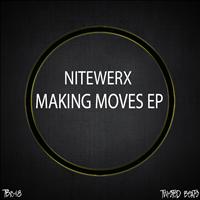 Nitewerx - Making Moves EP