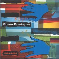 Chano Domínguez - Chano Domínguez 1993 - 2003