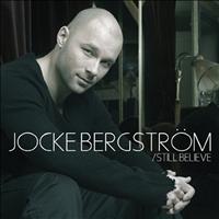 Jocke Bergström - Still Believe