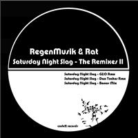 Regenmusik, Rat - Saturday Night Slag (The Remixes II)