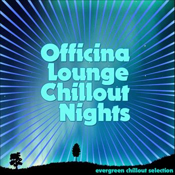 Various Artists - Officina Lounge: Chillout Nights