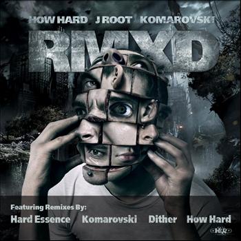 How Hard, J Root, Komarovski - RMXD (Explicit)