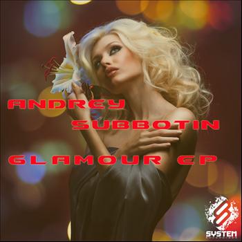 Andrey Subbotin - Glamour EP