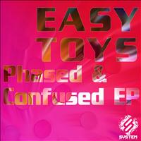 Easy Toys - Phased & Confused EP