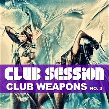 Various Artists - Club Session (Pres. Club Weapons No. 3)