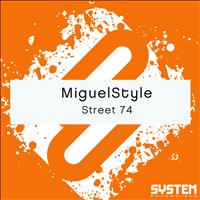 MiguelStyle - Street 74