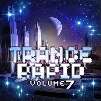 Various Artists - Trance Rapid, Vol. 7 (An Electronic Voyage of Melodic and Progressive Trance Anthems)