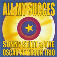 Sonny Stitt, The Oscar Peterson Trio - All My Succès