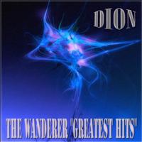 Dion, The Belmonts - The Wanderer: Greatest Hits