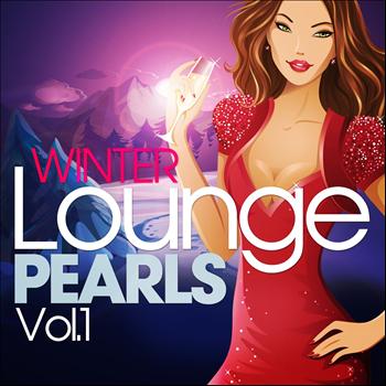 Various Artists - Winter Lounge Pearls, Vol. 1 (The Chill Out Pop Edition, Best of Island Sunset Music)