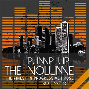 Various Artists - Pump Up the Volume, Vol. 2 (The Finest in Progressive House)