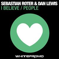 Sebastian Roter, Dan Lewis - I Believe / People