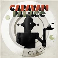 Caravan Palace - Clash - EP