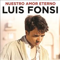 Luis Fonsi - Nuestro Amor Eterno