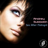 Andrey Subbotin - Sex After Midnight