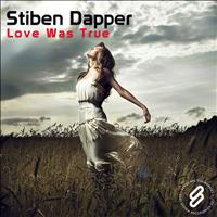 Stiben Dapper - Love Was True EP