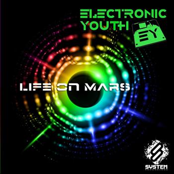 Electronic Youth - Life On Mars - Single