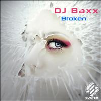 DJ Baxx - Broken - Single