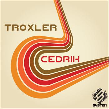 Troxler - Cedrik