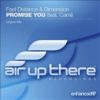 Fast Distance & Dimension feat. Cami - Promise You