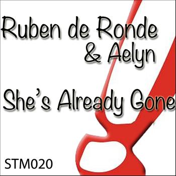 Ruben de Ronde & Aelyn - She's Already Gone