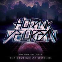 Hot Pink Delorean - The Revenge of Sisyphus