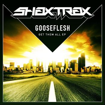 Gooseflesh - Get Them All EP
