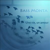 Bass Monta - Une Vie, un Amour EP