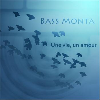 Bass Monta - Une Vie, un Amour EP