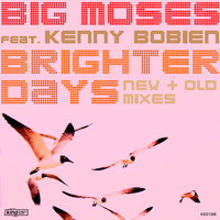 Big Moses - Brighter Days (New & Classic Mixes)