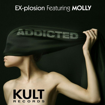 Ex-Plosion - KULT Records Presents: Addicted (To Your Lies)
