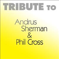 The Worship Crew - Tribute to Andrus Sherman & Phil Cross