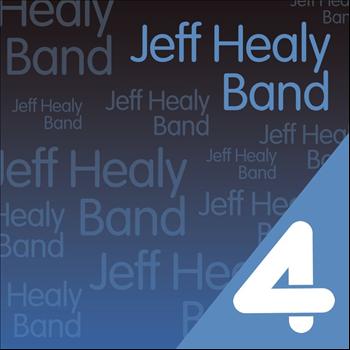 The Jeff Healey Band - Four Hits: The Jeff Healey Band