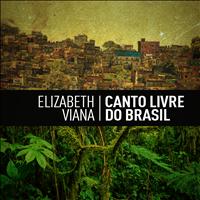 Elizabeth Viana - Canto Livre do Brasil