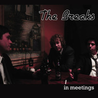 The Breaks - In Meetings (Explicit)