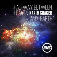 Karim Shaker - Halfway Between Heaven And Earth