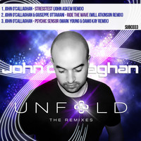 John O'Callaghan - Unfold (The Remixes - Part 1)