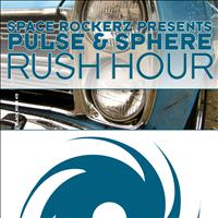 Space RockerZ, Pulse and Sphere - Rush Hour