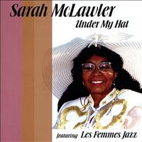 Sarah McLawler - Under My Hat