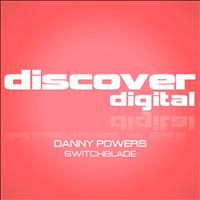 Danny Powers - Switchblade