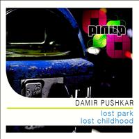Damir Pushkar - Lost Childhood E.P.