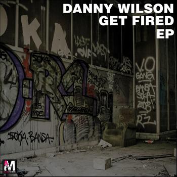 Danny Wilson - Get Fired EP