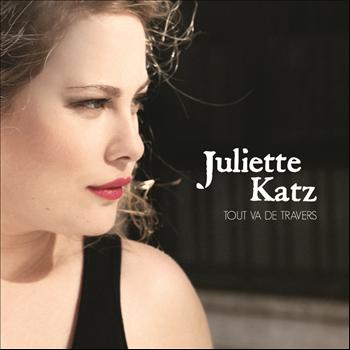 Juliette Katz - Tout Va De Travers