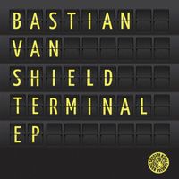 Bastian van Shield - Terminal EP